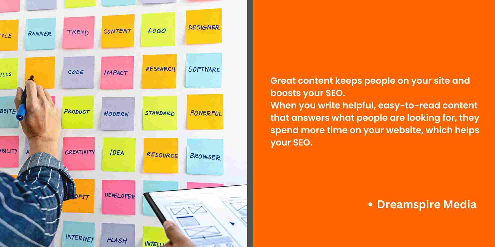 Great content keeps people on your site and boosts your SEO.<br />
When you write helpful, easy-to-read content that answers what people are looking for, they spend more time on your website, which helps your SEO.